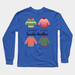 Sweater Weather Long Sleeve T-Shirt